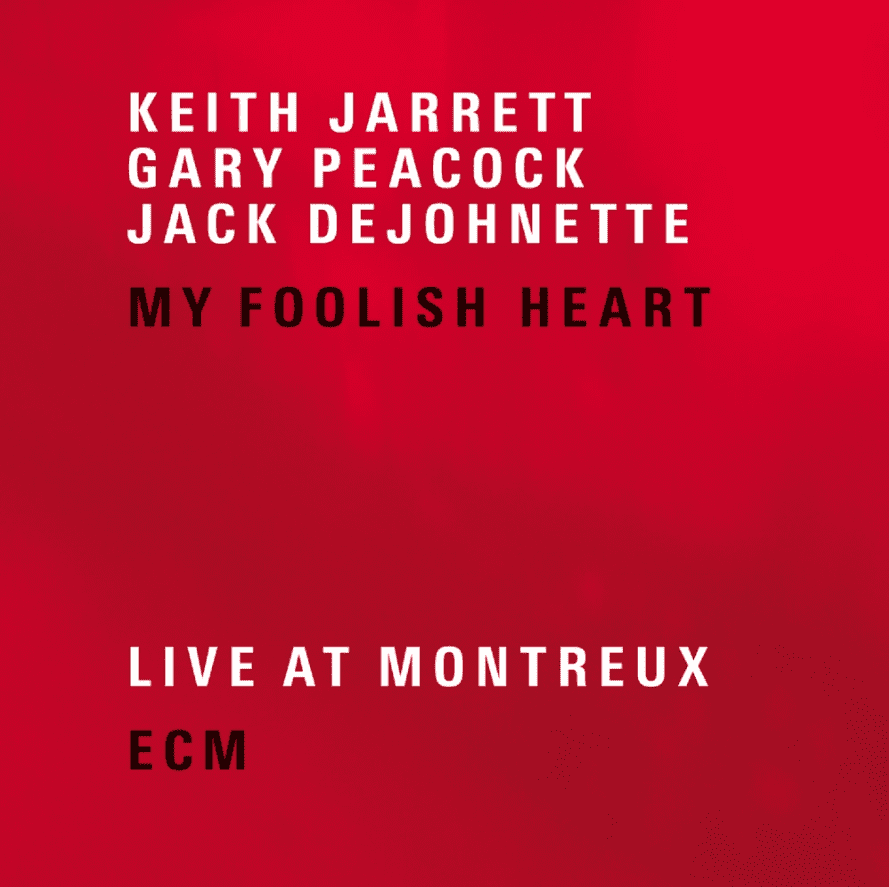 KEITH JARRETT, GARY PEACOCK, JACK DE JOHNETTE-MY FOOLISH HEART
